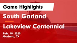 South Garland  vs Lakeview Centennial  Game Highlights - Feb. 18, 2020