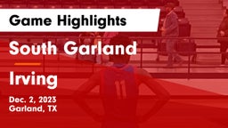South Garland  vs Irving  Game Highlights - Dec. 2, 2023