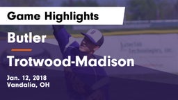 Butler  vs Trotwood-Madison  Game Highlights - Jan. 12, 2018