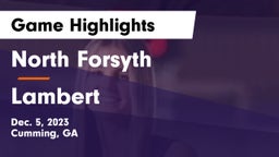 North Forsyth  vs Lambert  Game Highlights - Dec. 5, 2023