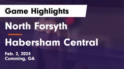 North Forsyth  vs Habersham Central Game Highlights - Feb. 2, 2024