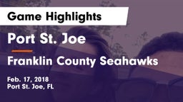 Port St. Joe  vs Franklin County Seahawks Game Highlights - Feb. 17, 2018