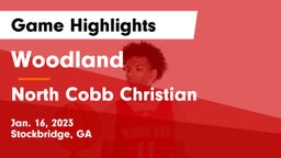 Woodland  vs North Cobb Christian  Game Highlights - Jan. 16, 2023