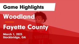 Woodland  vs Fayette County  Game Highlights - March 1, 2023
