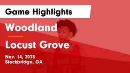 Woodland  vs Locust Grove  Game Highlights - Nov. 14, 2023