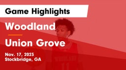 Woodland  vs Union Grove Game Highlights - Nov. 17, 2023