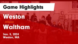 Weston  vs Waltham  Game Highlights - Jan. 5, 2024