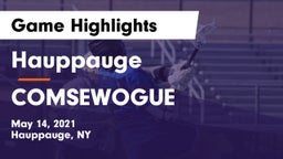 Hauppauge  vs COMSEWOGUE Game Highlights - May 14, 2021