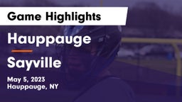 Hauppauge  vs Sayville  Game Highlights - May 5, 2023
