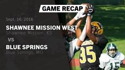 Recap: Shawnee Mission West  vs. Blue Springs  2016
