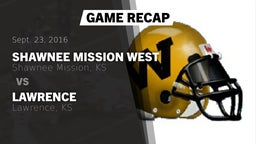 Recap: Shawnee Mission West  vs. Lawrence  2016