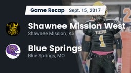 Recap: Shawnee Mission West  vs. Blue Springs  2017