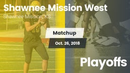Matchup: Shawnee Mission West vs. Playoffs 2018