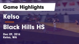 Kelso  vs Black Hills HS Game Highlights - Dec 09, 2016
