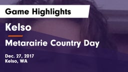 Kelso  vs Metarairie Country Day Game Highlights - Dec. 27, 2017
