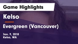 Kelso  vs Evergreen  (Vancouver) Game Highlights - Jan. 9, 2018