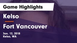 Kelso  vs Fort Vancouver  Game Highlights - Jan. 12, 2018