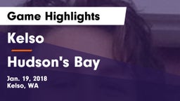 Kelso  vs Hudson's Bay  Game Highlights - Jan. 19, 2018