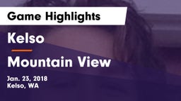 Kelso  vs Mountain View  Game Highlights - Jan. 23, 2018