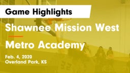 Shawnee Mission West vs Metro Academy Game Highlights - Feb. 4, 2020