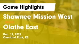Shawnee Mission West vs Olathe East  Game Highlights - Dec. 12, 2023