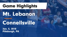 Mt. Lebanon  vs Connellsville  Game Highlights - Jan. 5, 2018