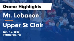Mt. Lebanon  vs Upper St Clair Game Highlights - Jan. 16, 2018