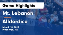 Mt. Lebanon  vs Allderdice  Game Highlights - March 10, 2018