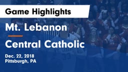 Mt. Lebanon  vs Central Catholic  Game Highlights - Dec. 22, 2018