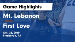Mt. Lebanon  vs First Love Game Highlights - Oct. 26, 2019