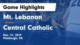 Mt. Lebanon  vs Central Catholic  Game Highlights - Dec. 21, 2019