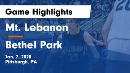 Mt. Lebanon  vs Bethel Park  Game Highlights - Jan. 7, 2020