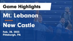 Mt. Lebanon  vs New Castle Game Highlights - Feb. 28, 2023