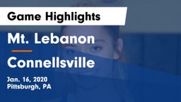 Mt. Lebanon  vs Connellsville  Game Highlights - Jan. 16, 2020