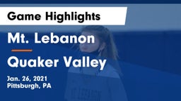 Mt. Lebanon  vs Quaker Valley  Game Highlights - Jan. 26, 2021