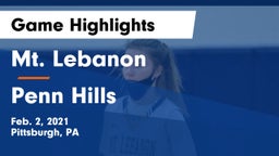 Mt. Lebanon  vs Penn Hills  Game Highlights - Feb. 2, 2021