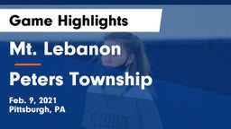 Mt. Lebanon  vs Peters Township  Game Highlights - Feb. 9, 2021