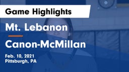 Mt. Lebanon  vs Canon-McMillan  Game Highlights - Feb. 10, 2021