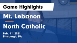Mt. Lebanon  vs North Catholic  Game Highlights - Feb. 11, 2021