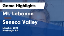 Mt. Lebanon  vs Seneca Valley  Game Highlights - March 3, 2021