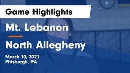 Mt. Lebanon  vs North Allegheny  Game Highlights - March 10, 2021