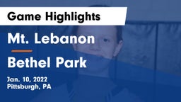 Mt. Lebanon  vs Bethel Park  Game Highlights - Jan. 10, 2022