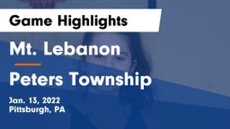 Mt. Lebanon  vs Peters Township  Game Highlights - Jan. 13, 2022