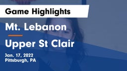 Mt. Lebanon  vs Upper St Clair Game Highlights - Jan. 17, 2022