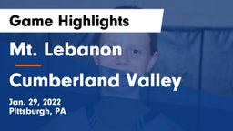 Mt. Lebanon  vs Cumberland Valley  Game Highlights - Jan. 29, 2022