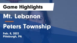 Mt. Lebanon  vs Peters Township  Game Highlights - Feb. 8, 2022