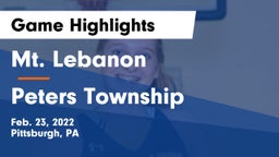 Mt. Lebanon  vs Peters Township  Game Highlights - Feb. 23, 2022