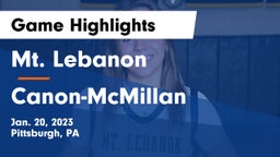 Mt. Lebanon  vs Canon-McMillan  Game Highlights - Jan. 20, 2023