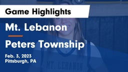 Mt. Lebanon  vs Peters Township  Game Highlights - Feb. 3, 2023