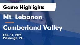 Mt. Lebanon  vs Cumberland Valley  Game Highlights - Feb. 11, 2023